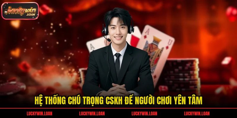 Dịch vụ hỗ trợ 24/7 của Luckywin: chat, email, hotline
